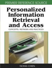 bokomslag Personalized Information Retrieval and Access: Concepts, Methods and Practices