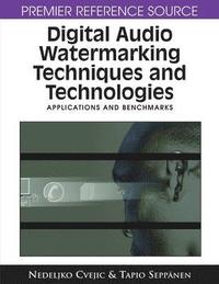 bokomslag Digital Audio Watermarking Techniques and Technologies: Applications and Benchmarks