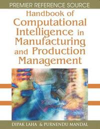 bokomslag Handbook of Computational Intelligence in Manufacturing and Production Management