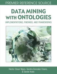bokomslag Data Mining with Ontologies: Implementations, Findings, and Frameworks