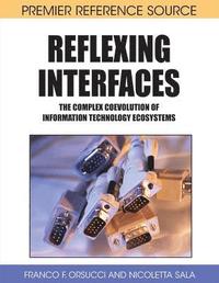 bokomslag Reflexing Interfaces: The Complex Coevolution of Information Technology Ecosystems