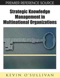 bokomslag Strategic Knowledge Management in Multinational Organizations