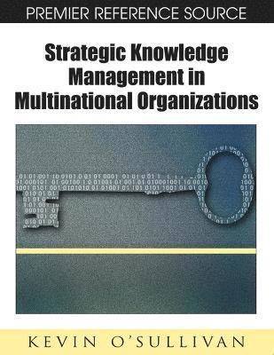 Kevin O'Sullivan, Kevin O'Sullivan - Strategic Knowledge Management in Multinational Organizations, Inbunden