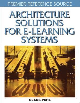 bokomslag Architecture Solutions for E-learning Systems