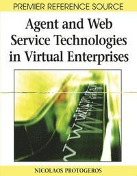 bokomslag Agent and Web Service Technologies in Virtual Enterprises