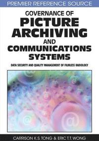 bokomslag Governance of Picture Archiving and Communications Systems: Data Security and Quality Management of Filmless Radiology