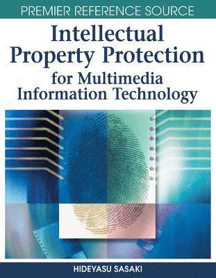 Hideyasu Sasaki, Hideyasu Sasaki - Intellectual Property Protection for Multimedia Information Technology, Inbunden