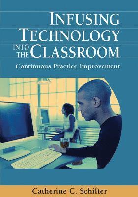 Infusing Technology into the Classroom 1