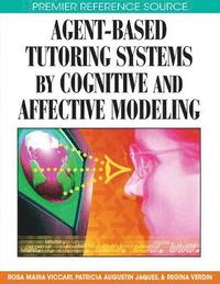 bokomslag Agent-based Tutoring Systems by Cognitive and Affective Modeling