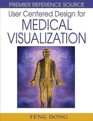 User Centered Design for Medical Visualization 1