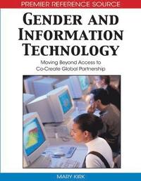 bokomslag Gender and Information Technology: Moving Beyond Access to Co-Create Global Partnership
