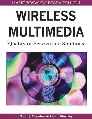 Nicola Cranely, Liam Murphy - Handbook of Research on Wireless Multimedia, Inbunden