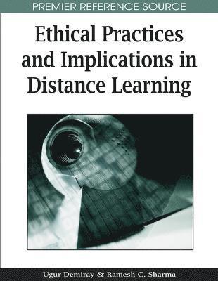 Ugur Demiray, Ramesh C. Sharma, Ugur Demiray, Ramesh C. Sharma - Ethical Practices and Implications in Distance Learning, Inbunden