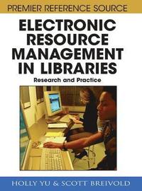bokomslag Electronic Resource Management in Libraries: Research and Practice