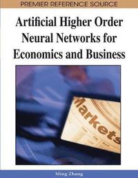 bokomslag Artificial Higher Order Neural Networks for Economics and Business