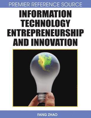 Fang Zhao - Information Technology Entrepreneurship and Innovation, Inbunden