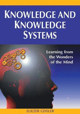 bokomslag Knowledge and Knowledge Systems: Learning from the Wonders of the Mind