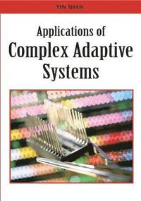 bokomslag Applications of Complex Adaptive Systems