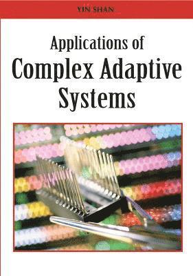 Applications of Complex Adaptive Systems 1