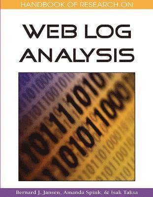 Bernard J. Jansen, Amanda Spink, Isak Taksa - Handbook of Research on Web Log Analysis, Inbunden