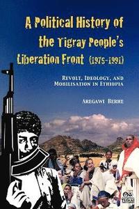 bokomslag A Political History of the Tigray People's Liberation Front (1975-1991)