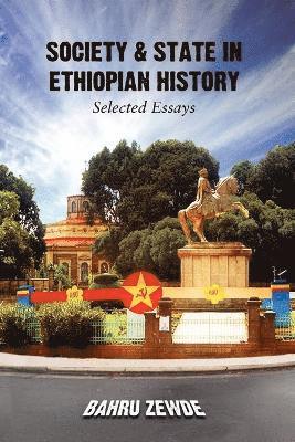 Bahru Zewde - Society & State in Ethiopian History, Häftad