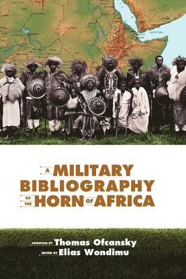 bokomslag A Military Bibliography of the Horn of Africa