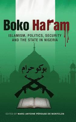Marc-Antoine Perouse De Montclos - Boko Haram, Inbunden