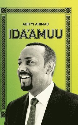 Abiy Ahmed - IDA'AMUU (Medemer), Inbunden