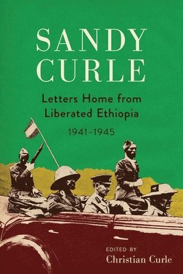 bokomslag Sandy Curle: Letters home from liberated Ethiopia 1941-1945