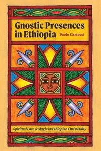 bokomslag Gnostic Presences in Ethiopia