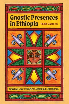 Paolo Cartocci - Gnostic Presences in Ethiopia, Häftad