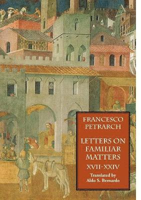 Francesco Petrarch - Letters on Familiar Matters (Rerum Familiarium Libri), Vol. 3, Books XVII-XXIV, Häftad