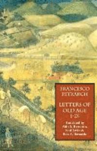bokomslag Letters of Old Age (Rerum Senilium Libri) Volume 1, Books I-IX