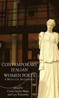 bokomslag Contemporary Italian Women Poets: A Bilingual Anthology