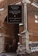 Caroline Bruzelius, Professor William Tronzo, Ronald G Musto - Medieval Naples, Inbunden
