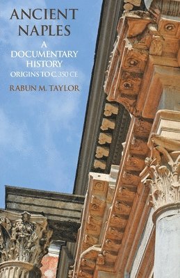 Rabun M Taylor, Rabun M. Taylor, M. Taylor, Rabun - Ancient Naples, Häftad