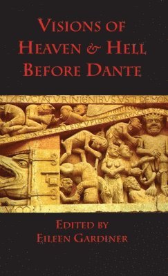 Venerable Bede, Gregory the Great, Eileen Gardiner - Visions of Heaven & Hell before Dante, Inbunden