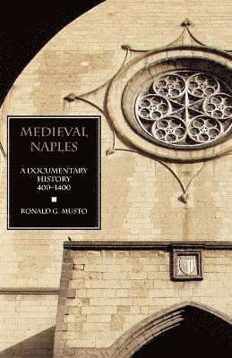 Ronald G Musto, Ronald G. Musto - Medieval Naples, Häftad