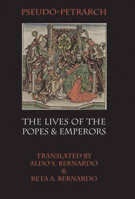 Pseudo- Petrarch - Lives of the Popes and Emperors, Inbunden