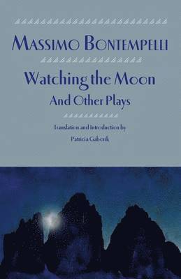 Watching the Moon and Other Plays 1