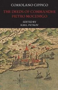bokomslag The Deeds of Commander Pietro Mocenigo in Three Books