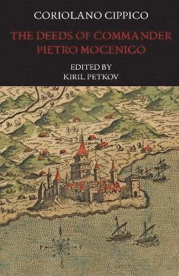 bokomslag The Deeds of Commander Pietro Mocenigo in Three Books