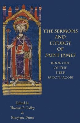 bokomslag The Sermons and Liturgy of Saint James