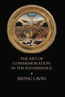 bokomslag The Art of Commemoration in the Renaissance