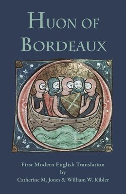 Catherine M Jones, William W Kibler - Huon of Bordeaux, Häftad