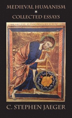 C Stephen Jaeger - Medieval Humanism, Inbunden