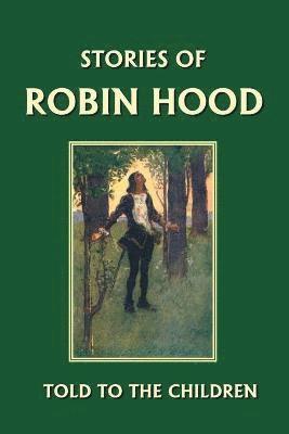 Stories of Robin Hood Told to the Children 1