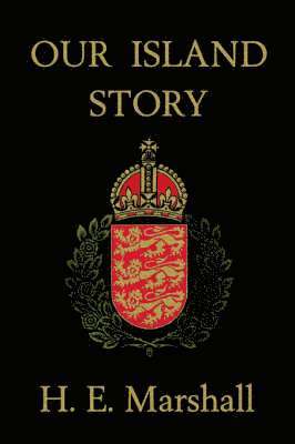 E. Marshall, H. - Our Island Story, Häftad