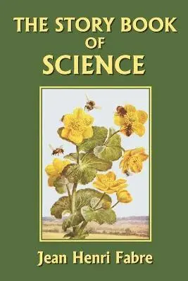 Henri Fabre, Jean - Story Book of Science, Häftad. Tillgänglighet: Lägg i varukorg
